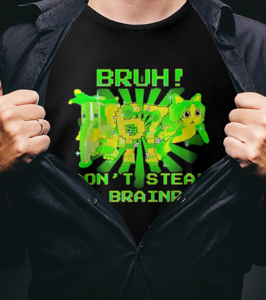 Bruh Don’t Steal My OG Brainrots Meme T-Shirt