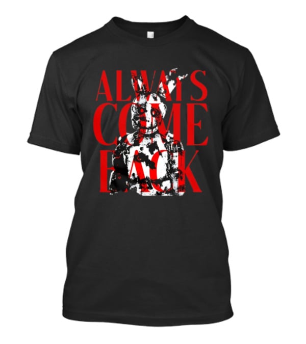 Five Nights At Freddy's Always Come Back Horror T-Shirt