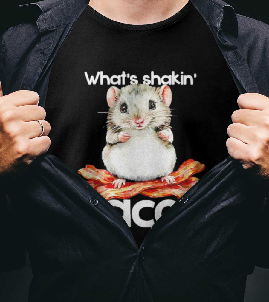 What's Shakin' Bacon Hamster Sitting On Bacon Strips T-Shirt