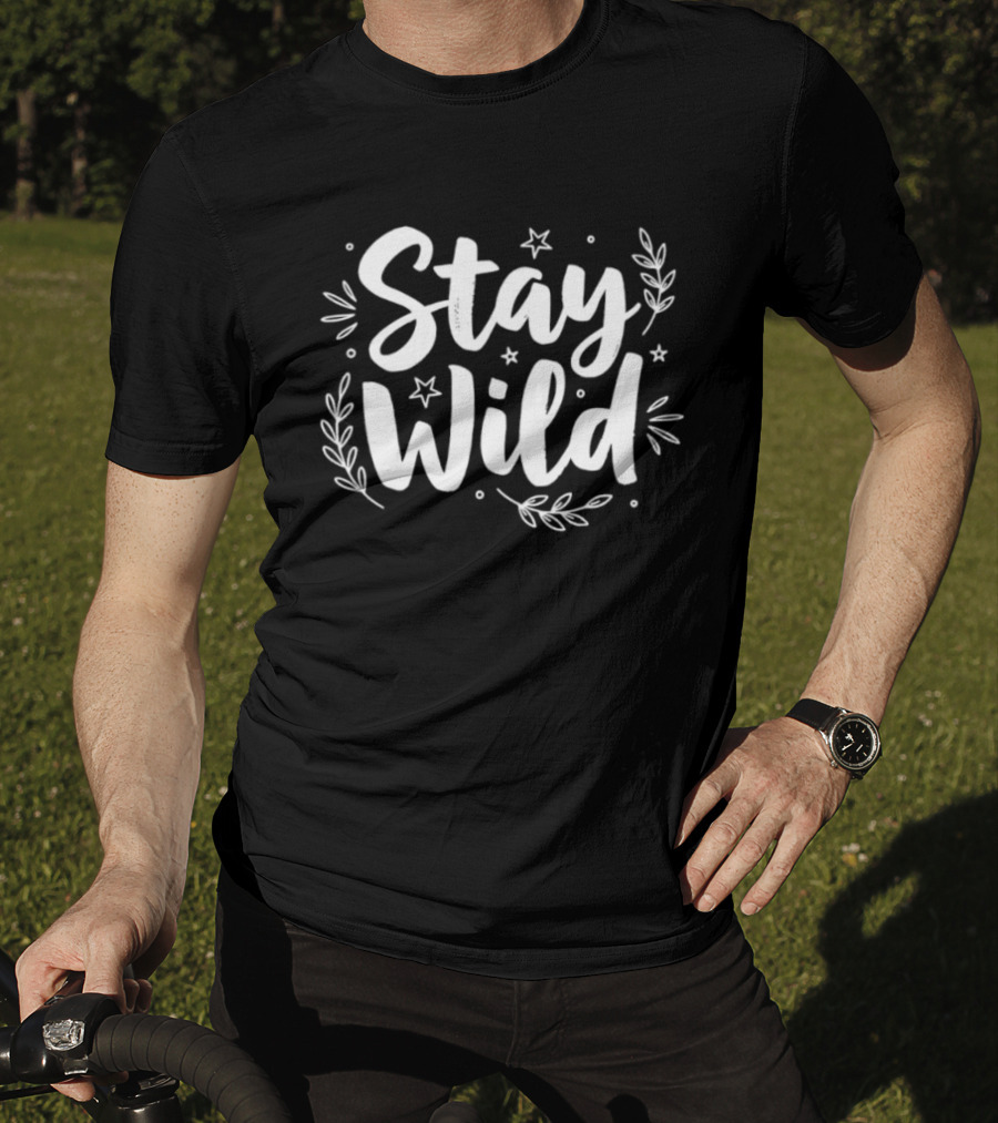 Stay Wild Hand Lettered Stars And Leaves T-Shirt