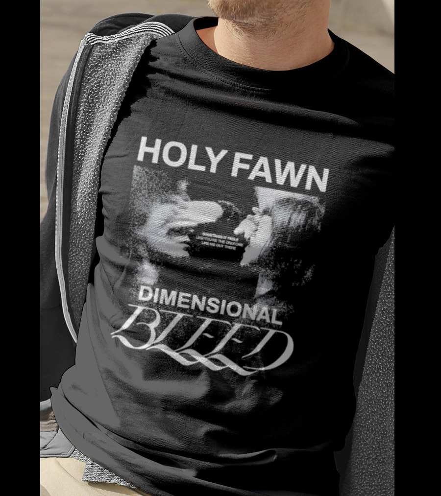 Holy Fawn Dimensional Bleed Sometimes It Feels Like You’re The Only One Like Me Out There T-Shirt