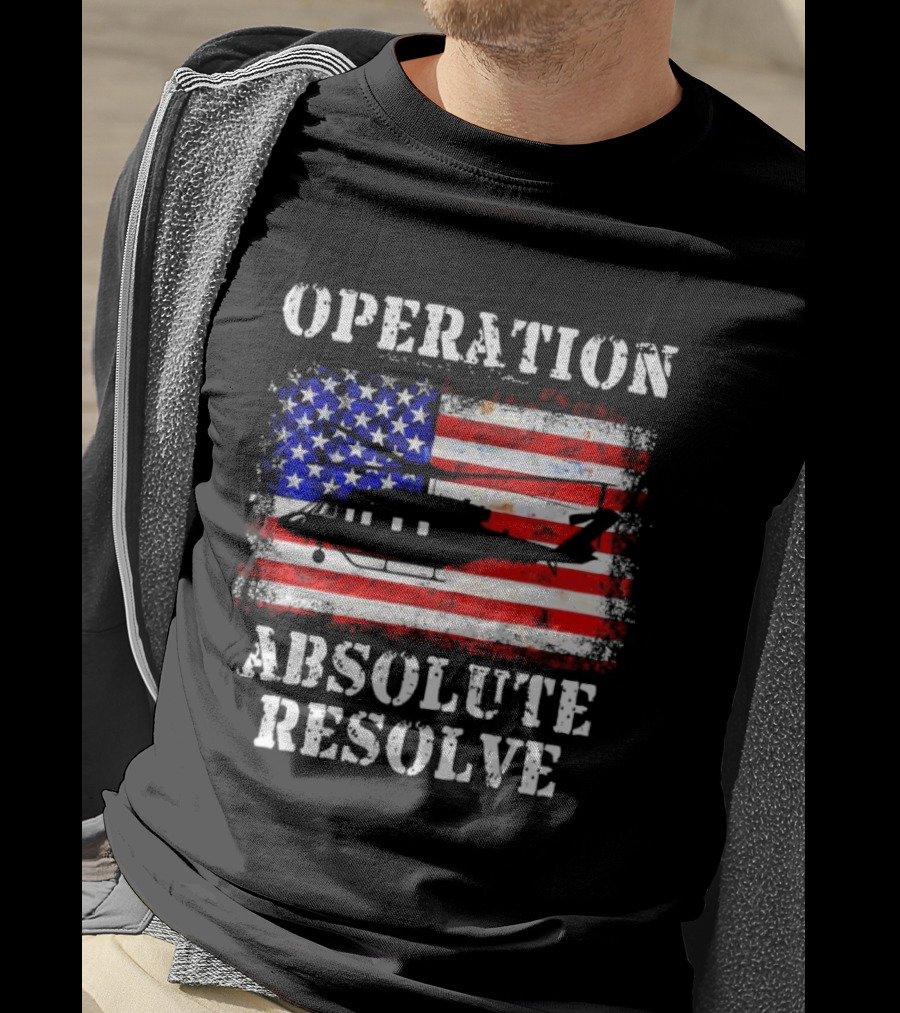 Operation Absolute Resolve American Flag Helicopter American Bravery T-Shirt
