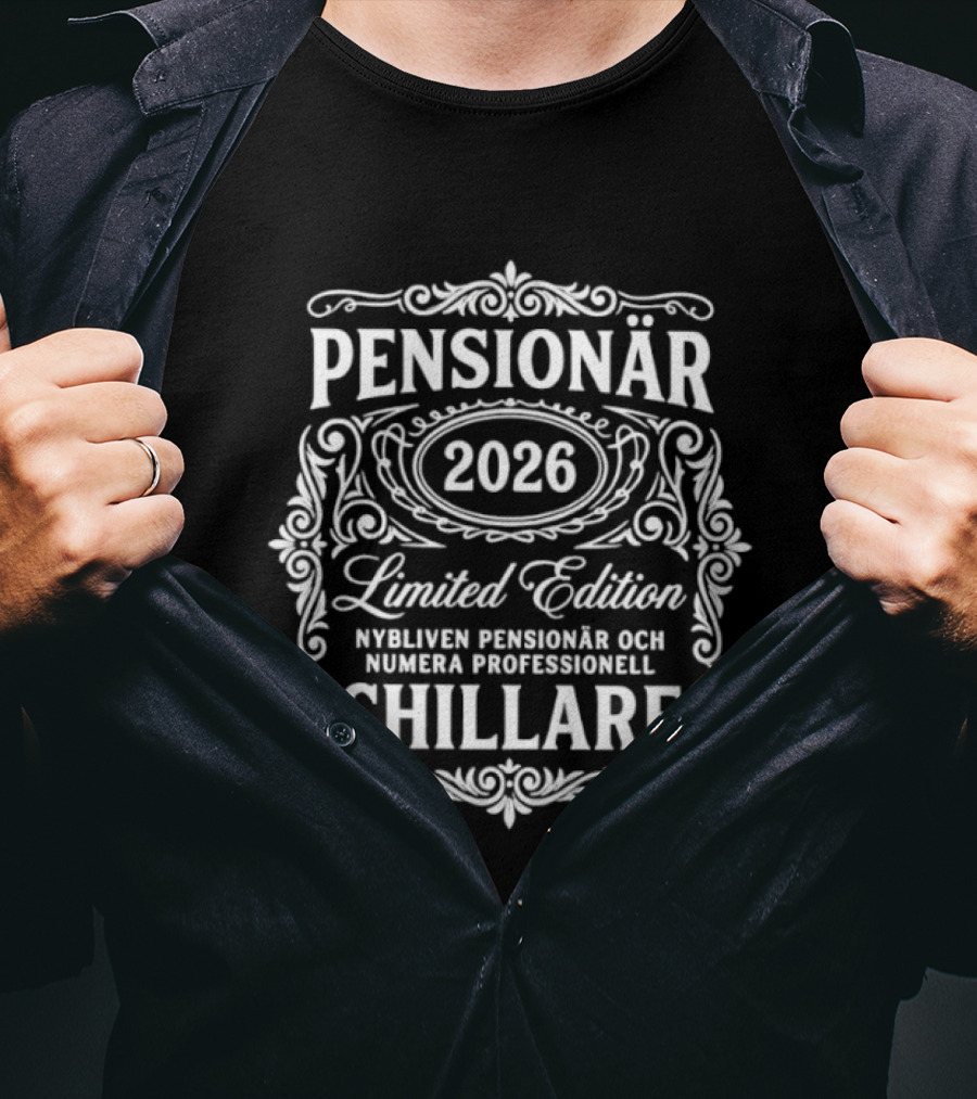 Pensionär 2026 Limited Edition Nybliven Pensionär Numera Professionell Chillare T-Shirt
