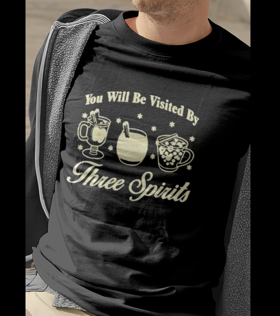 You Will Be Visited By Three Spirits Holiday Drinks Cup Symbols T-Shirt
