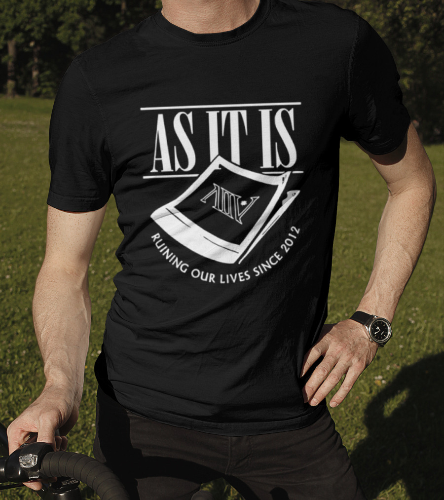 As It Is Band Ruining Our Lives Since 2012 T-Shirt