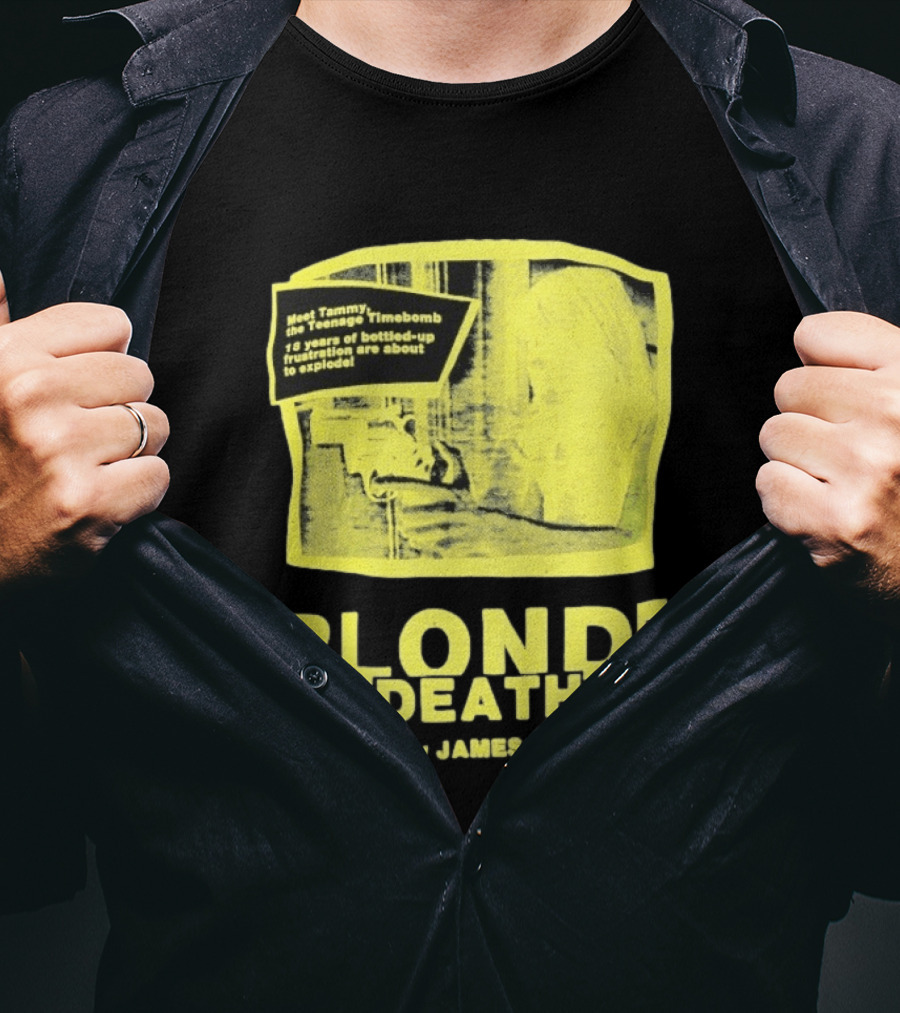 Blonde Death Teenage Timebomb Video By James D Lange 12 Years Frustration Explosion T-Shirt