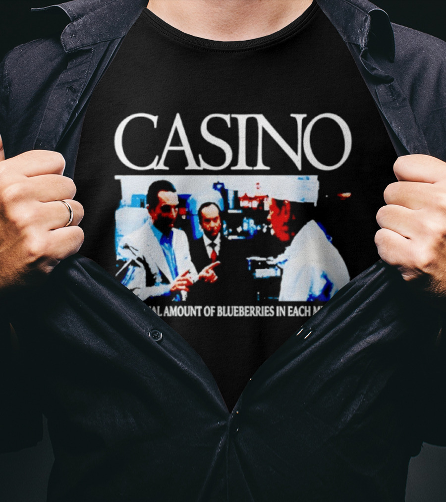 Casino Movie Scene An Equal Amount Of Blueberries In Each Muffin T-Shirt