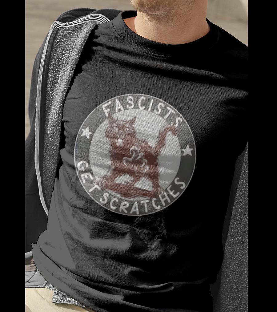 Fascists Get Scratches Anti Fascist Cat T-Shirt