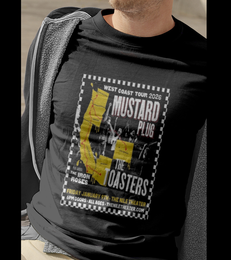 West Coast Tour 2026 Mustard Plug The Toasters The Nile Theater Mesa AZ Jan 9 The Iron Roses T-Shirt
