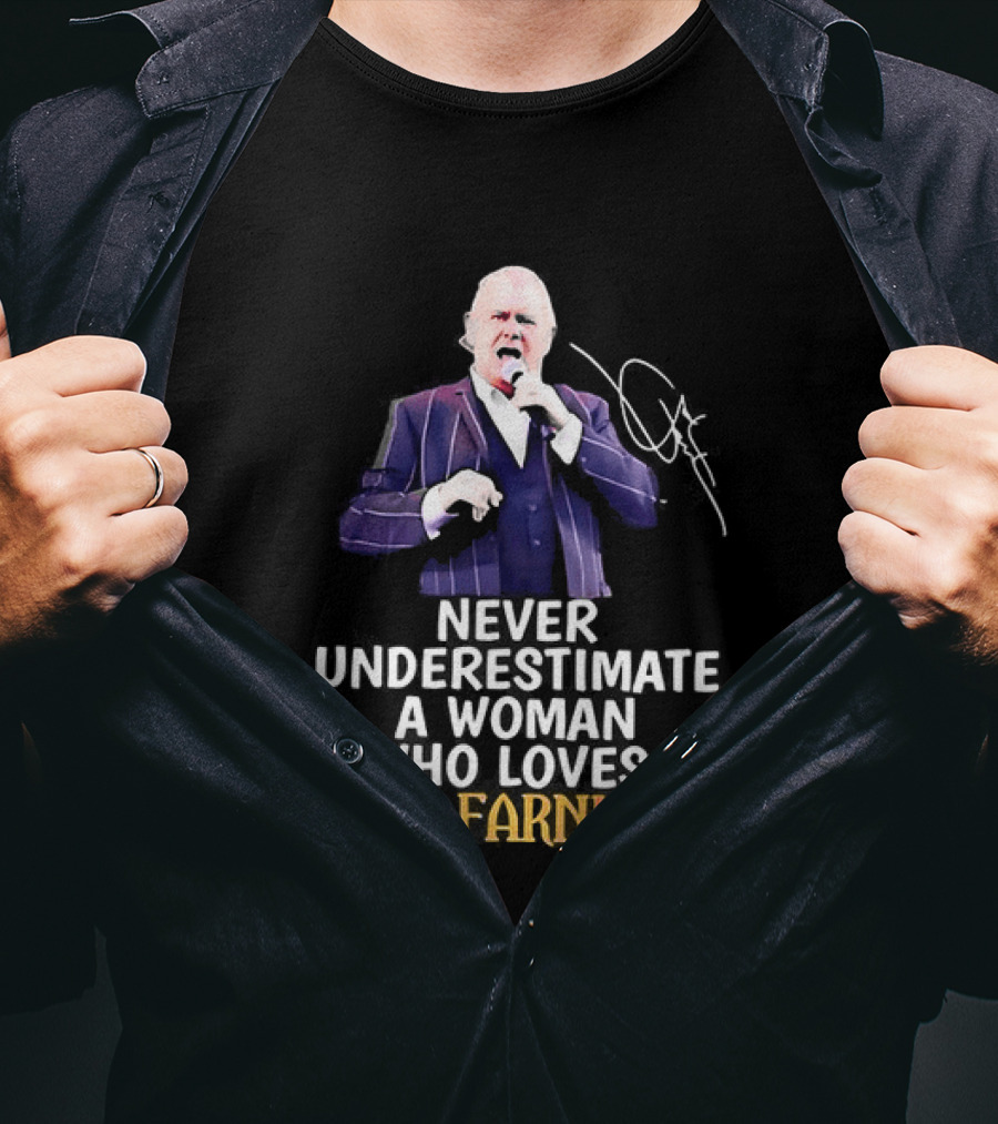 Never Underestimate A Woman Who Loves John Farnham Signature T-Shirt