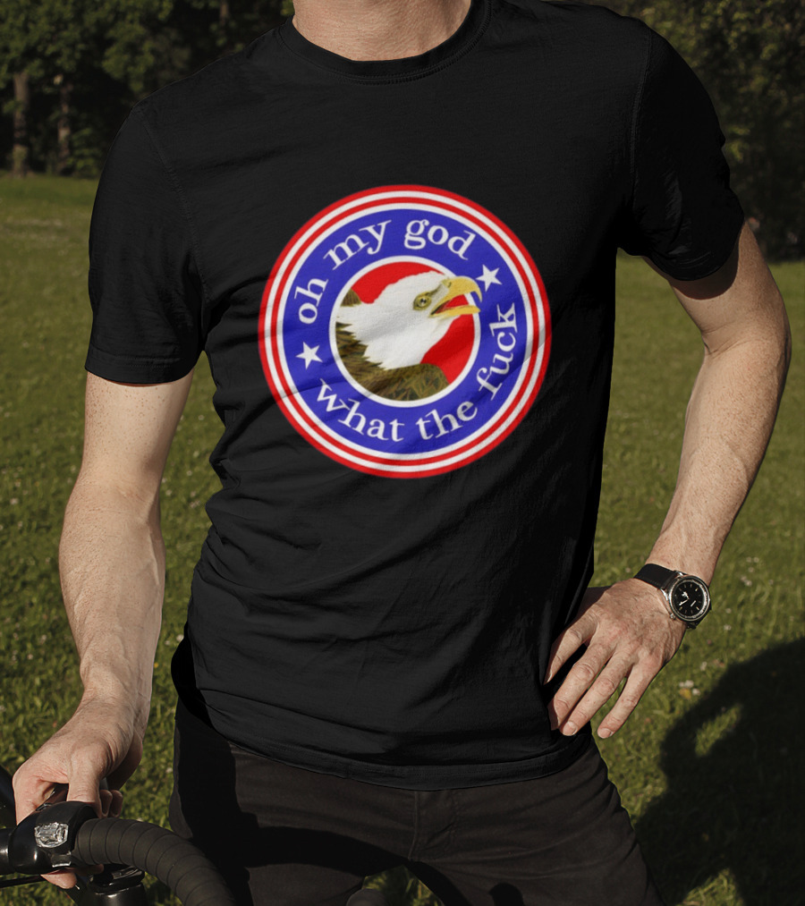 Oh My God What The Fuck USA Bald Eagle Stars Circle T-Shirt