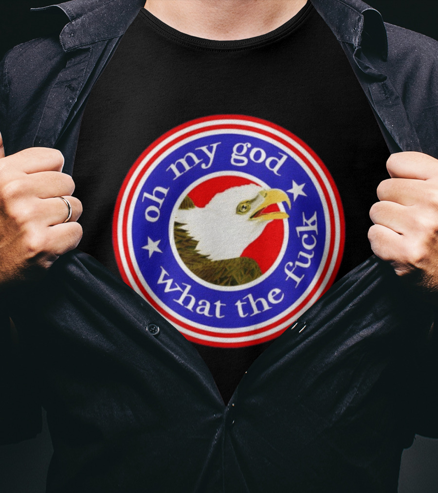 Oh My God What The Fuck USA Bald Eagle Stars Circle T-Shirt