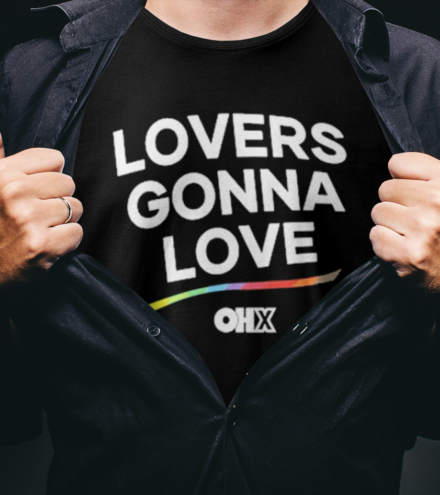 Lovers Gonna Love Only Humxn Inclusive Message Rainbow T-Shirt