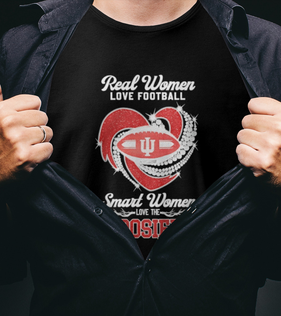 Real Women Love Football Smart Women Love The Hoosiers IU Football Fan Gear T-Shirt