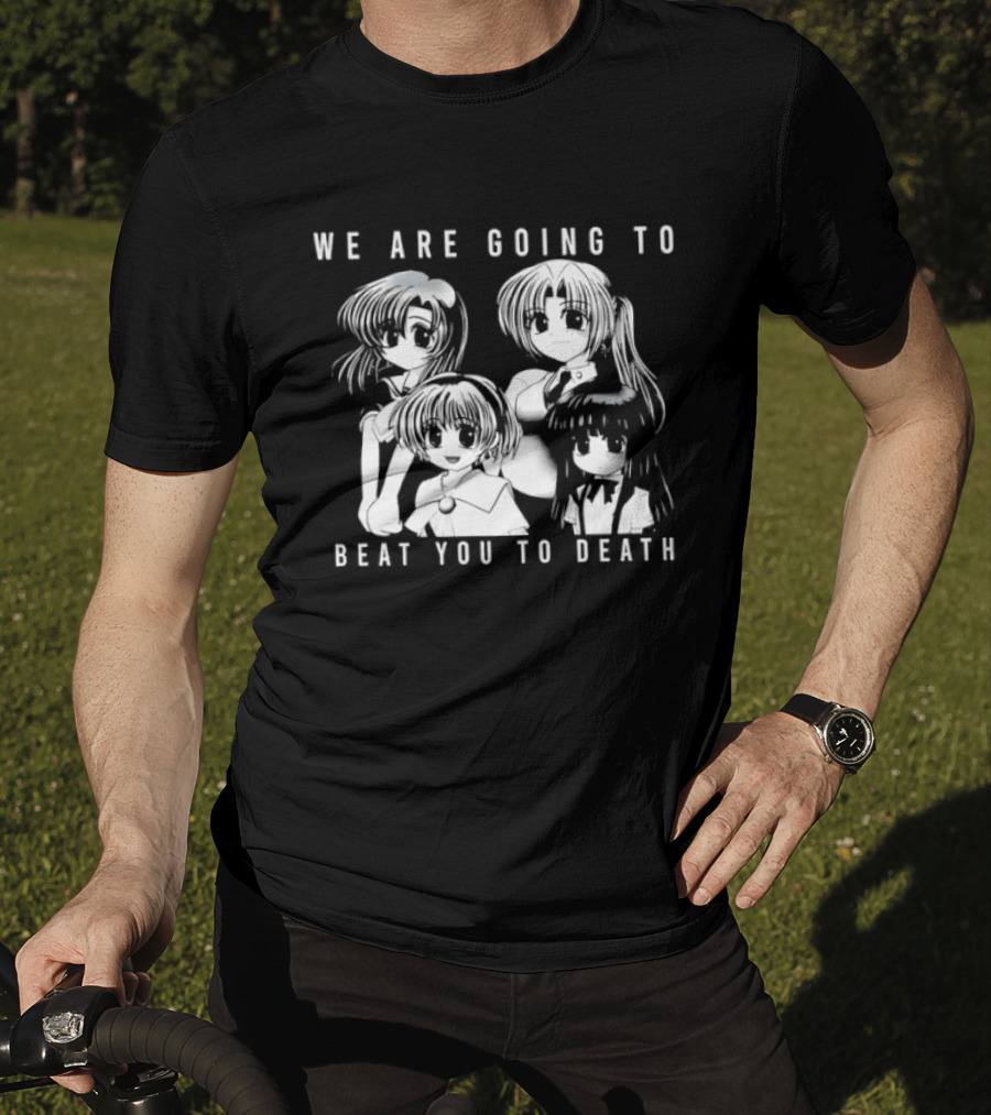 We Are Going To Beat You To Death Higurashi When They Cry Characters T-Shirt