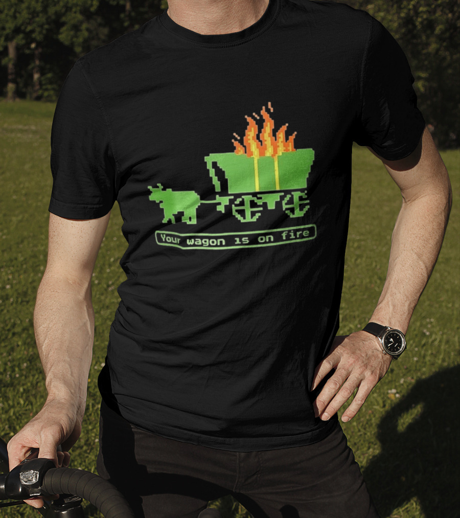 Your Wagon Is On Fire Gaming 2026 Pixel T-Shirt
