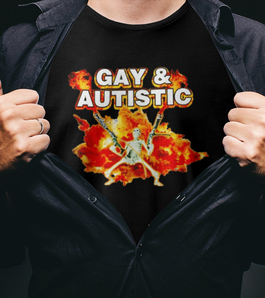 Gay & Autistic Skeleton Fire Explosions T-Shirt
