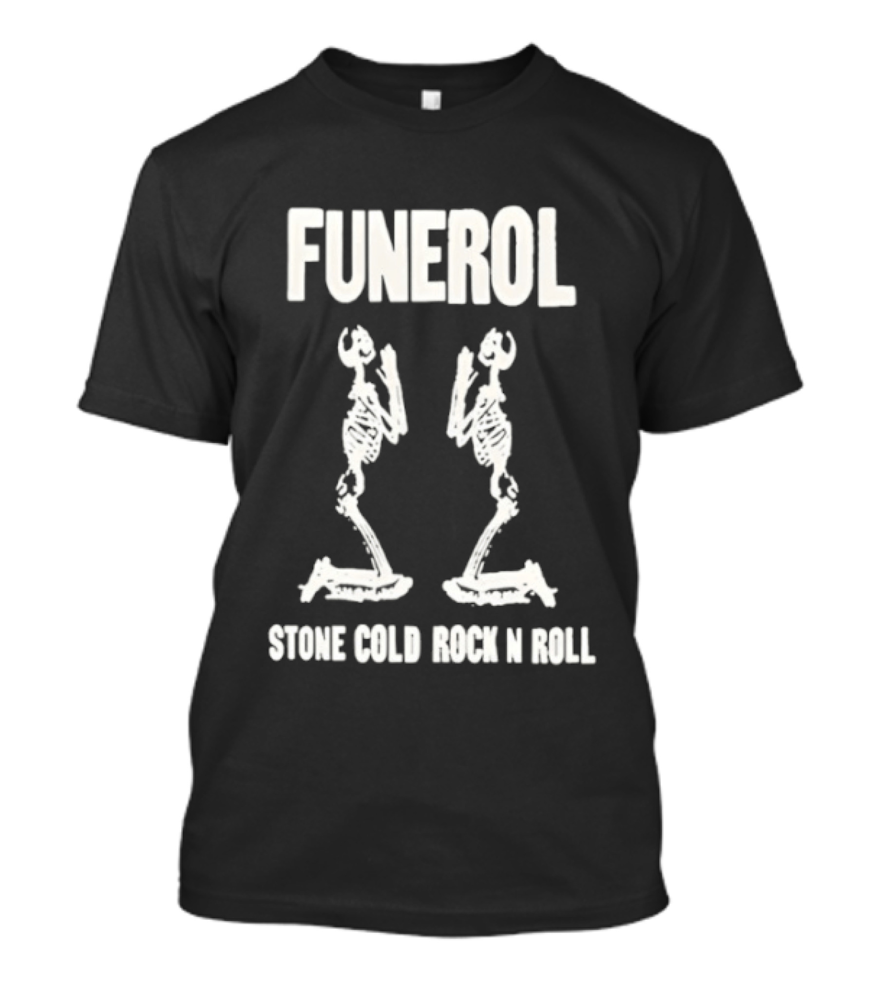 Funerol Skeleton Stone Cold Rock N Roll T-Shirt