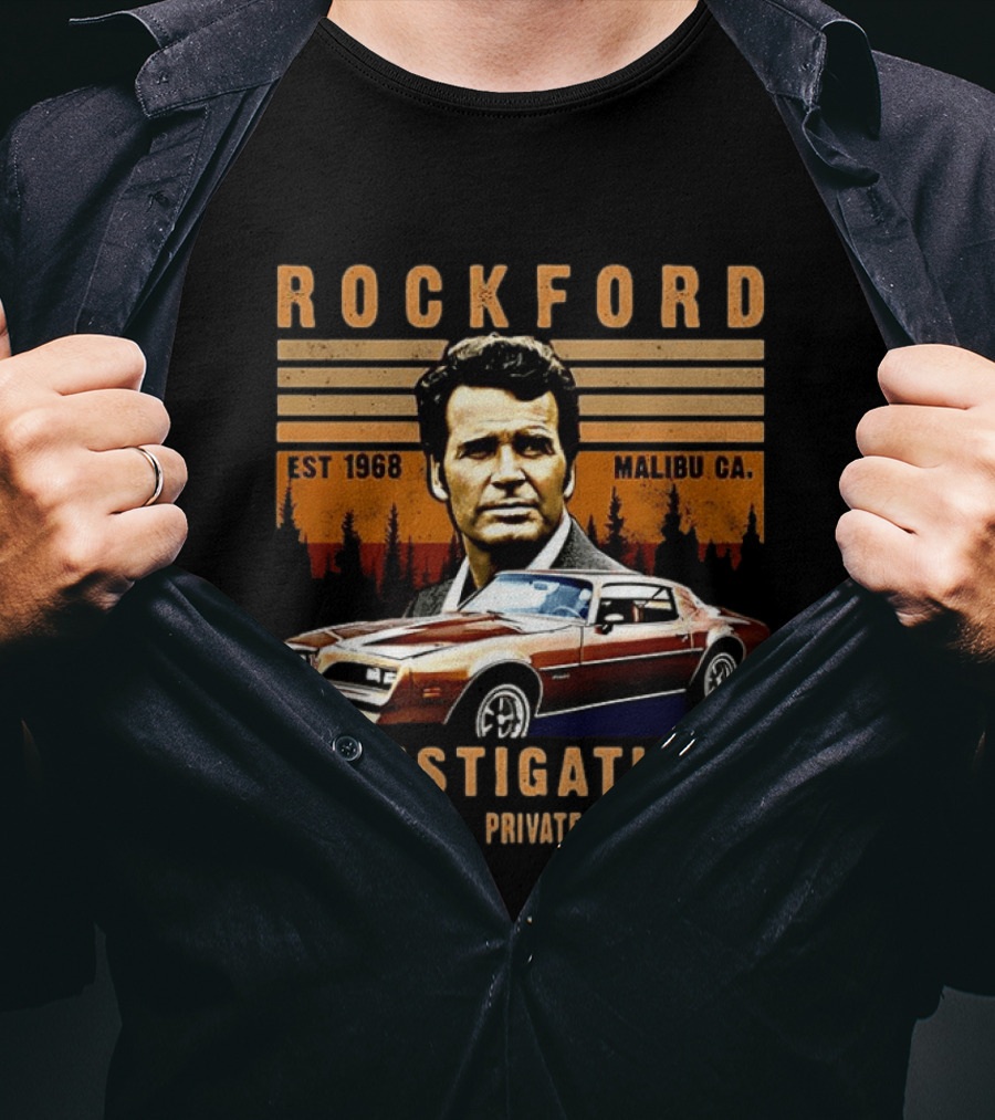 ROCKFORD INVESTIGATIONS The Rockford Files TV Show Jim Rockford Private Investigator Malibu CA Est 1968 T-Shirt