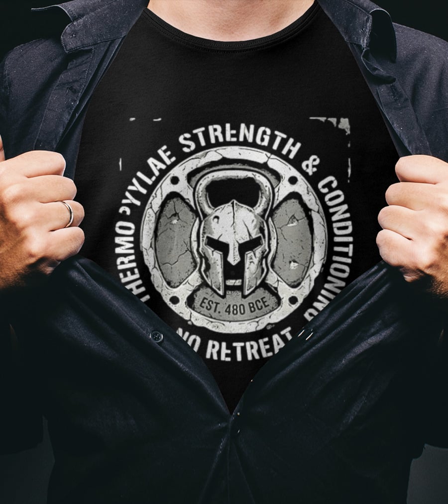 Thermopylae Strength And Conditioning No Retreat Est 480 BCE Spartan Warrior Helmet T-Shirt