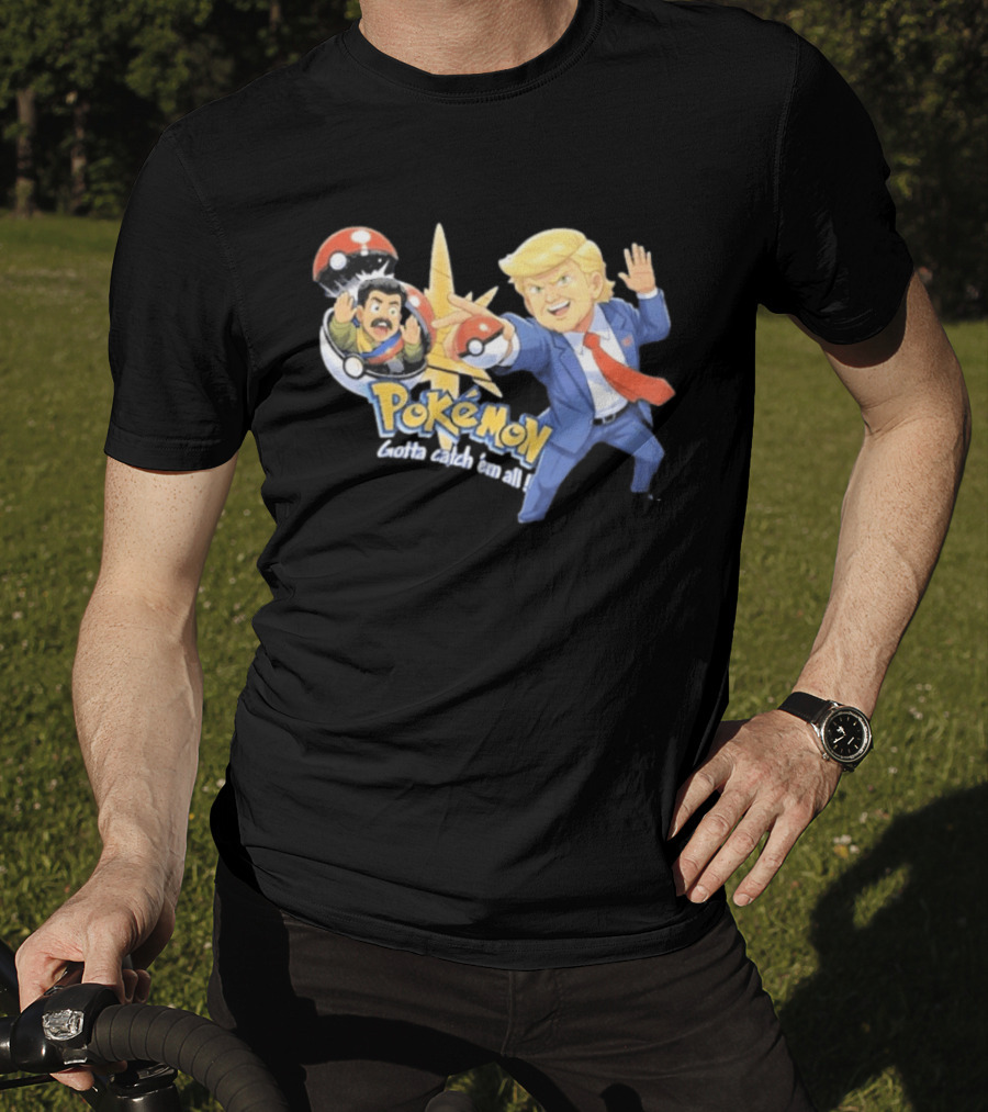 Trump Maduro Venezuela Pokemon Gotta Catch ‘Em All T-Shirt