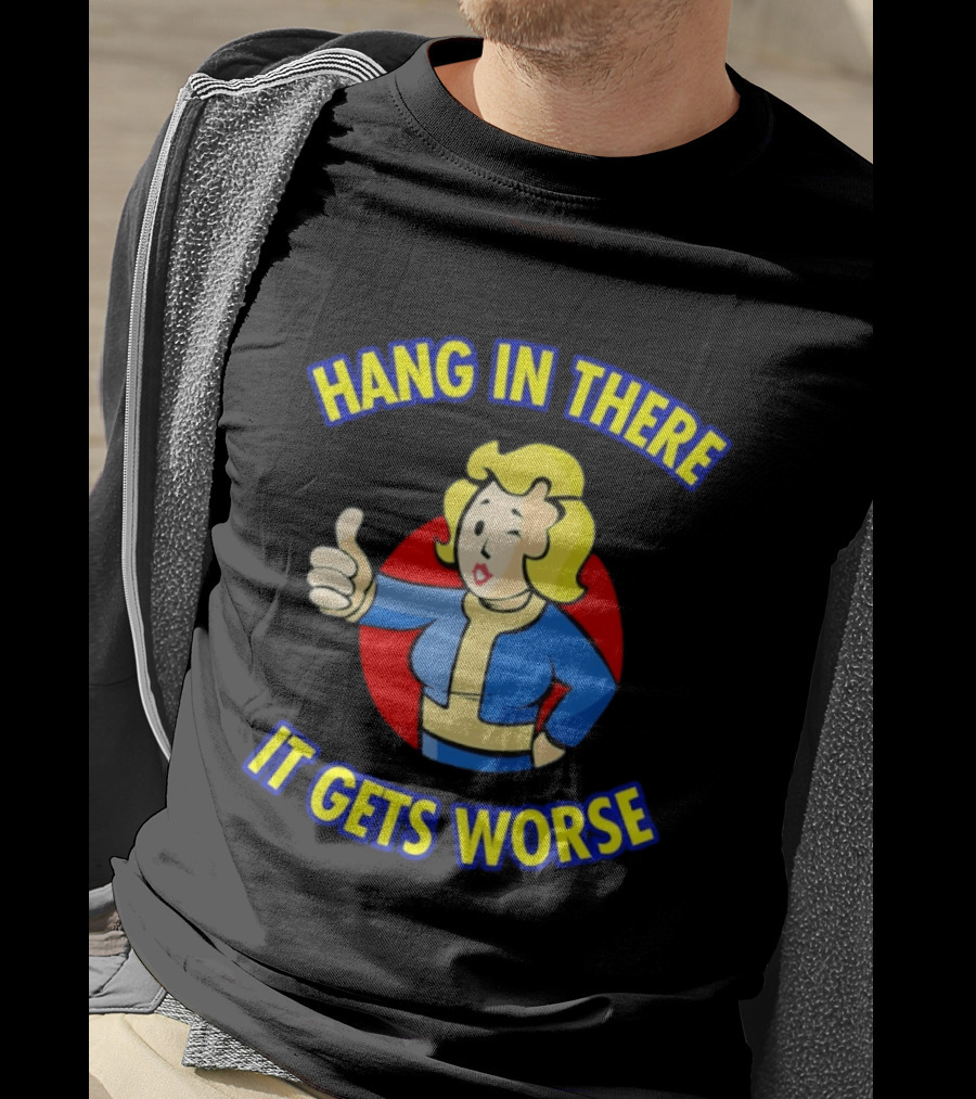 Hang In There Vault Girl It Gets Worse Thumbs Up T-Shirt