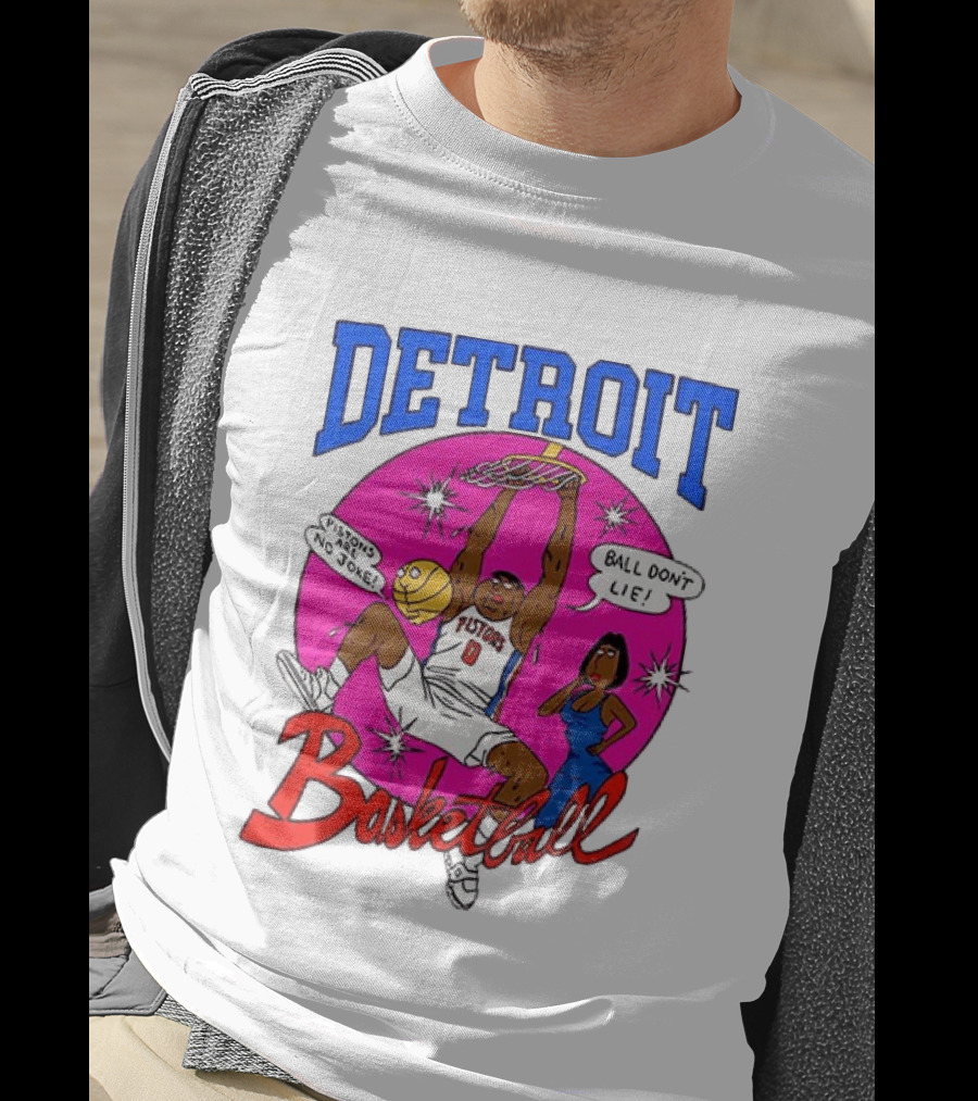 Detroit Pistons Basketball Cartoon Ball Don't Lie Pistons Are No Joke T-Shirt