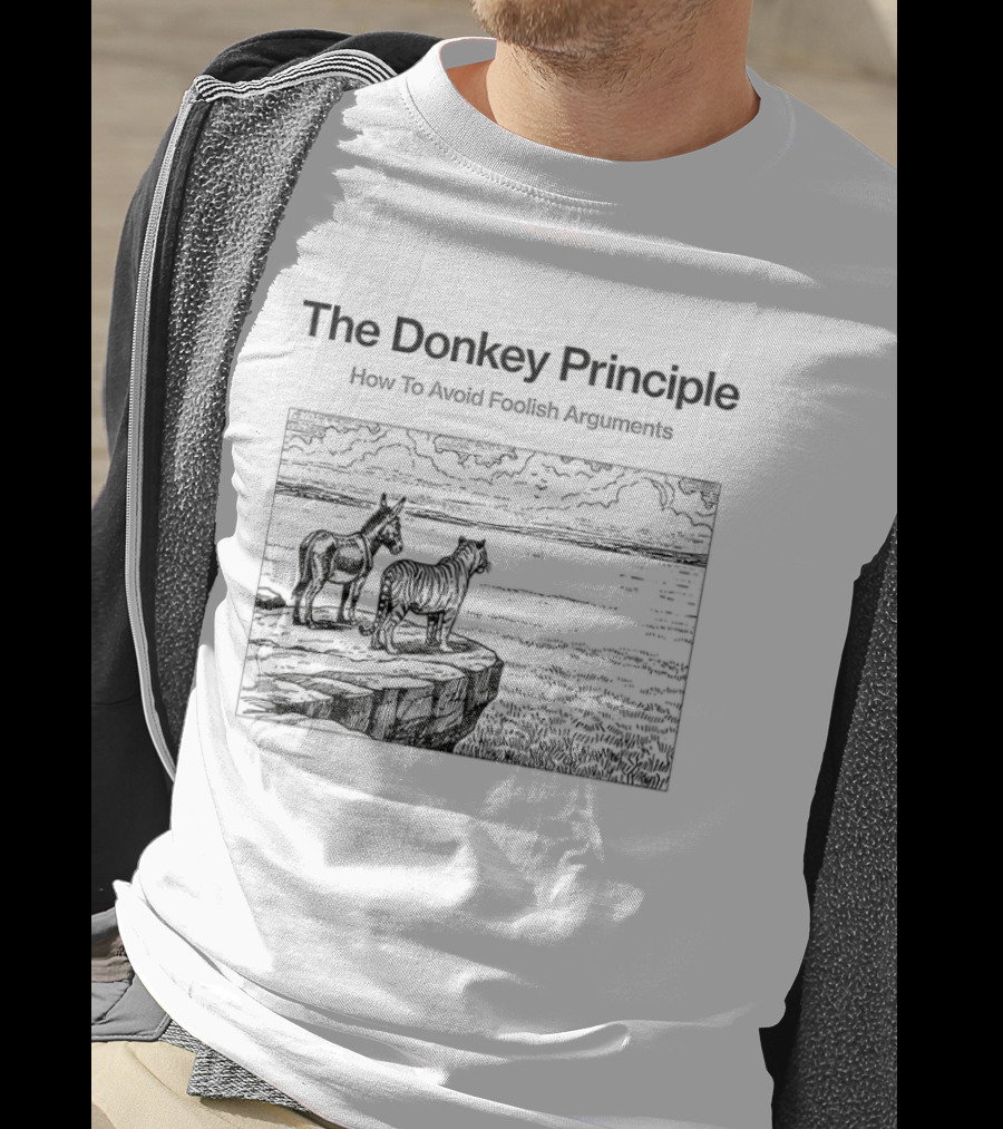 The Donkey Principle How To Avoid Foolish Arguments With Scenic Landscape T-Shirt