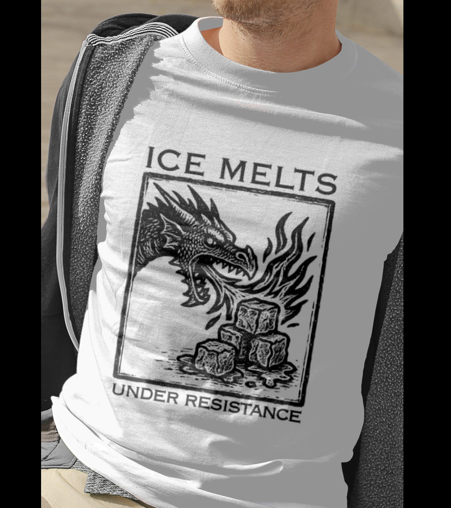 Ice Melts Under Resistance Dragon Imagery Anti ICE T-Shirt