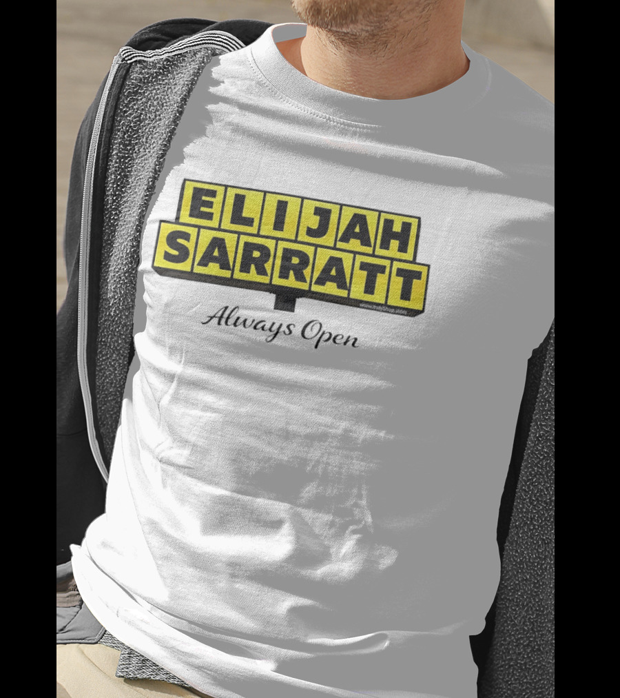 Elijah Sarratt Always Open Waffle House Style Sign T-Shirt