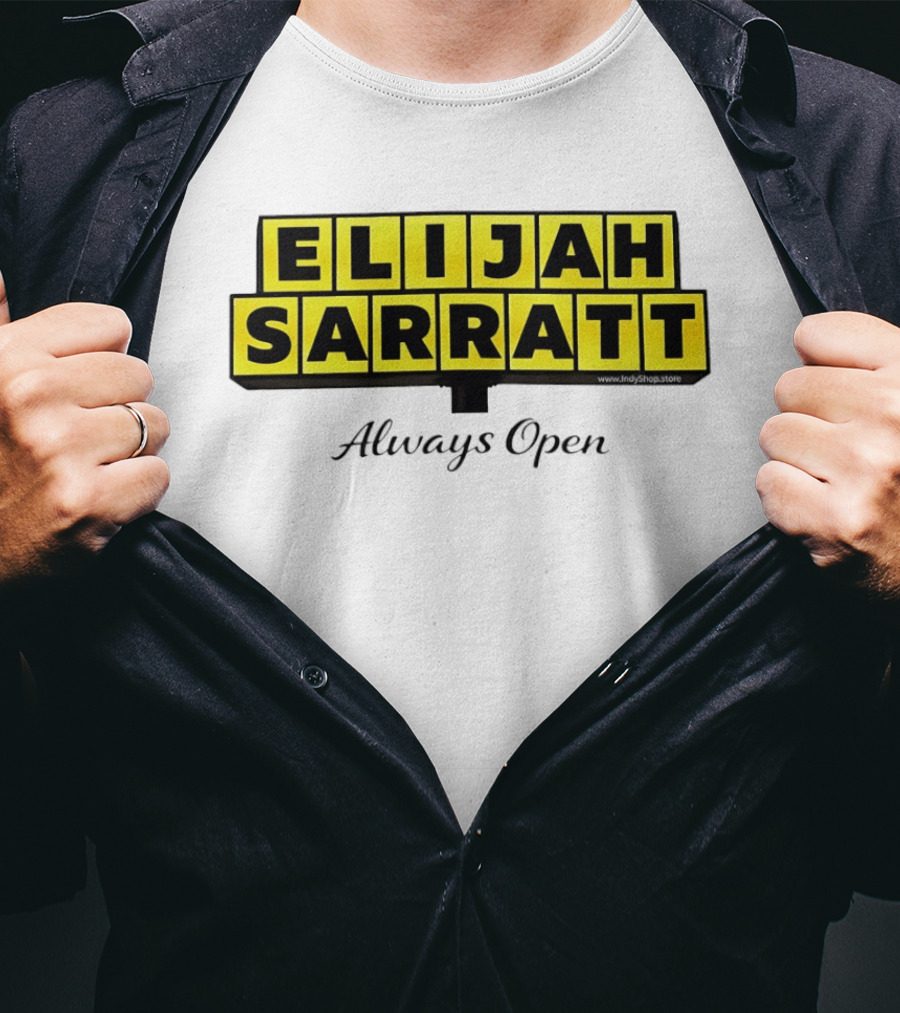 Elijah Sarratt Always Open Waffle House Style Sign T-Shirt