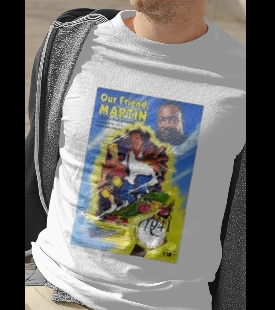 Our Friend Martin Martin Luther King Jr Civil Rights Adventure Time Travel 1968 1999 T-Shirt