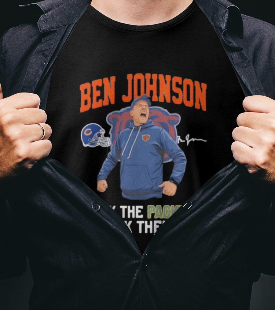 Ben Johnson Chicago Bears F*ck The Packers F*ck Them T-Shirt