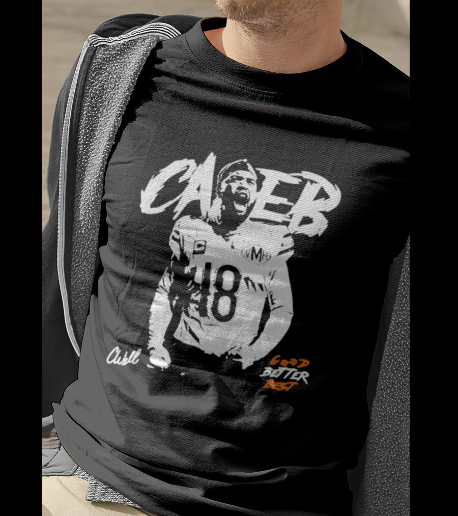 Caleb Williams #18 Bears Good Better Best T-Shirt