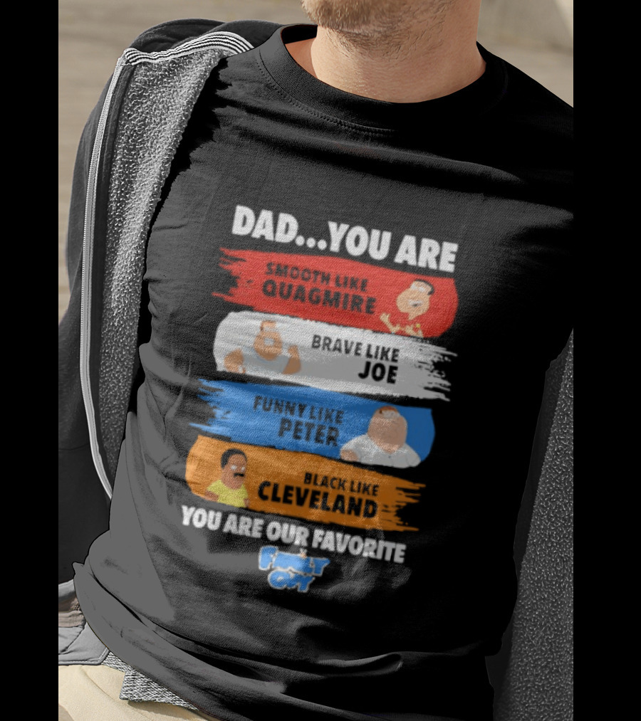 Dad You Are Smooth Like Quagmire Family Guy Funny Favorite Characters Quagmire Joe Peter Cleveland T-Shirt