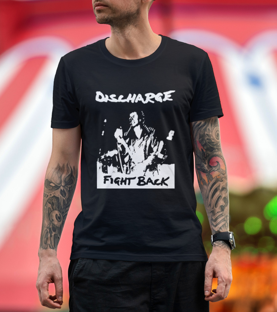 Discharge Fight Back Punk Music Performance T-Shirt