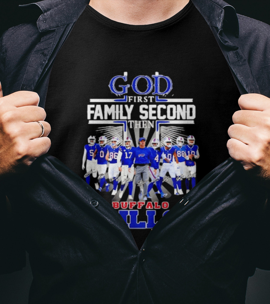 God First Family Second Then Buffalo Bills Players And Sean McDermott T-Shirt