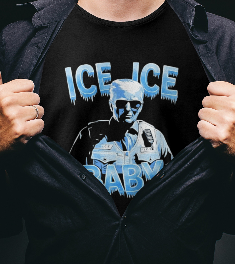 Ice Ice Baby Trump I.C.E. Agent Bust With Sunglasses T-Shirt