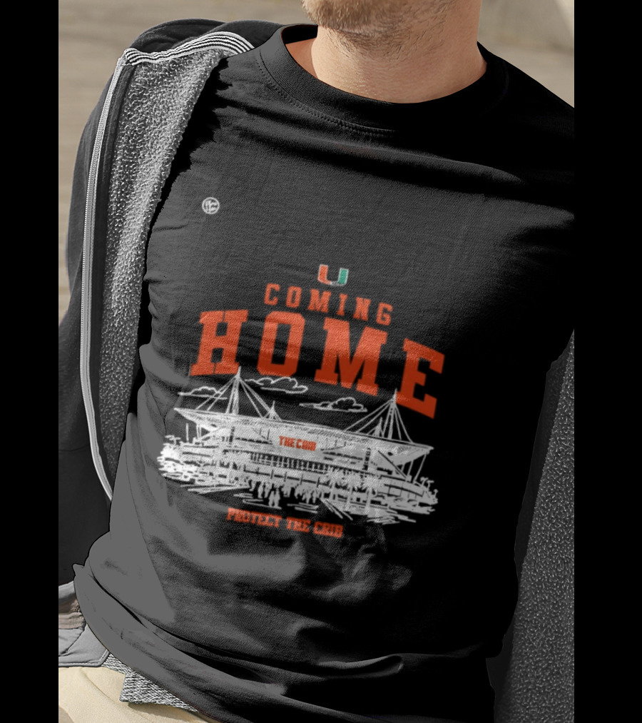 Miami Hurricanes U Coming Home Protect The Crib Stadium T-Shirt
