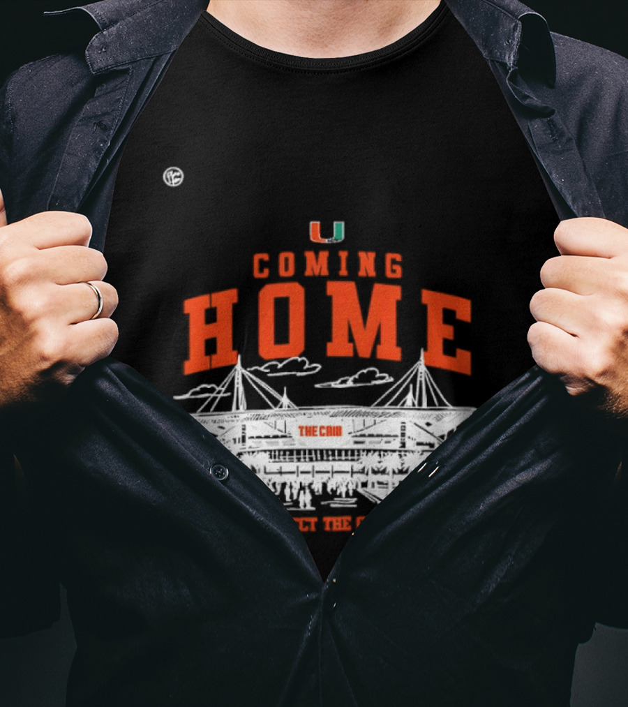 Miami Hurricanes U Coming Home Protect The Crib Stadium T-Shirt