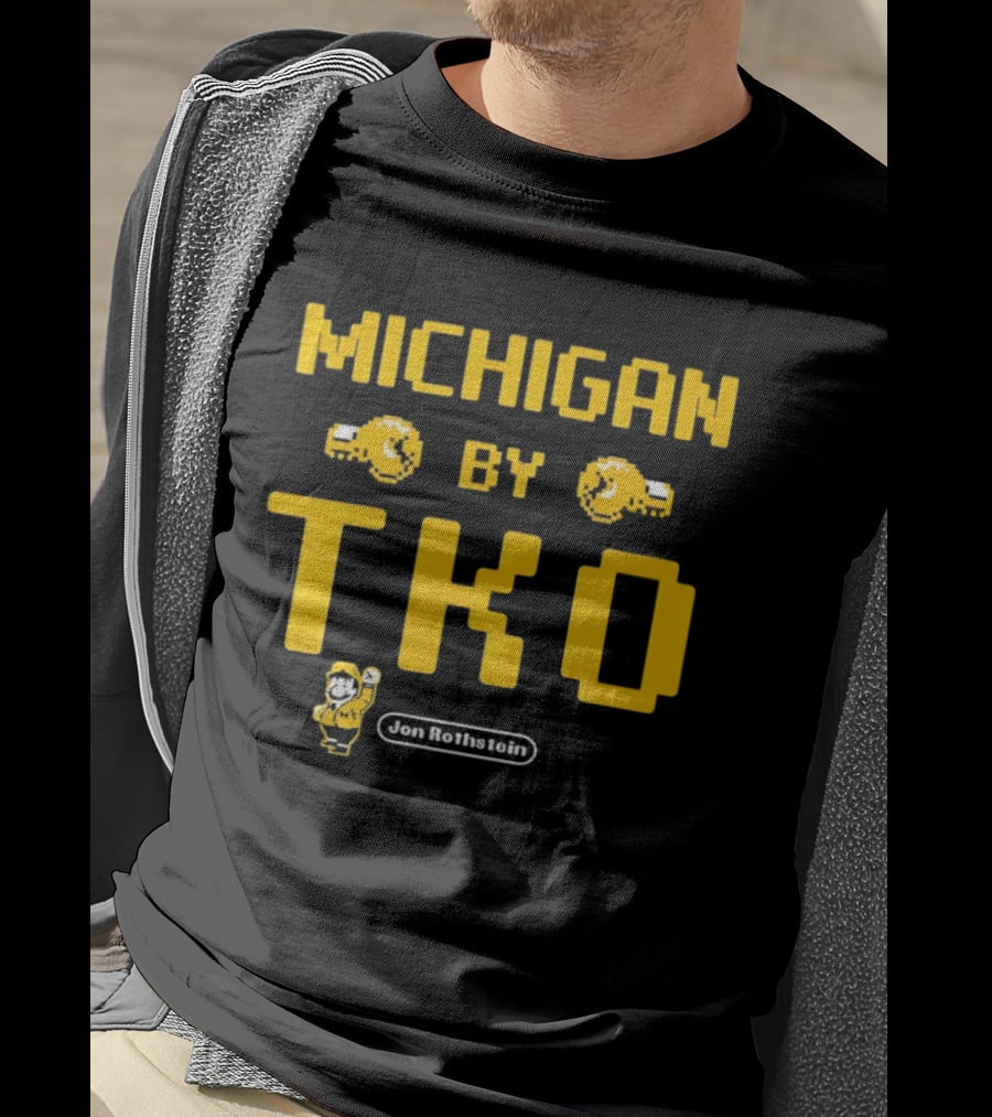 Michigan By TKO Earn The Right To Win T-Shirt