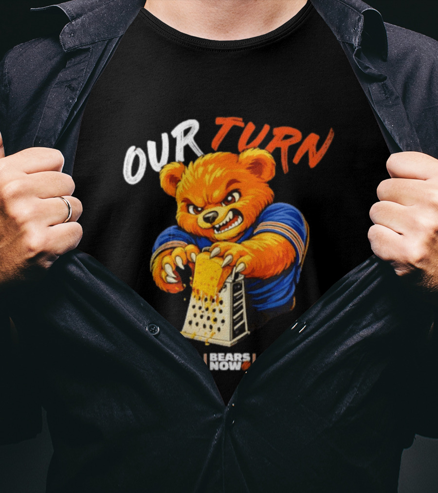 Our Turn Bears Now Cheese Grating Bear T-Shirt