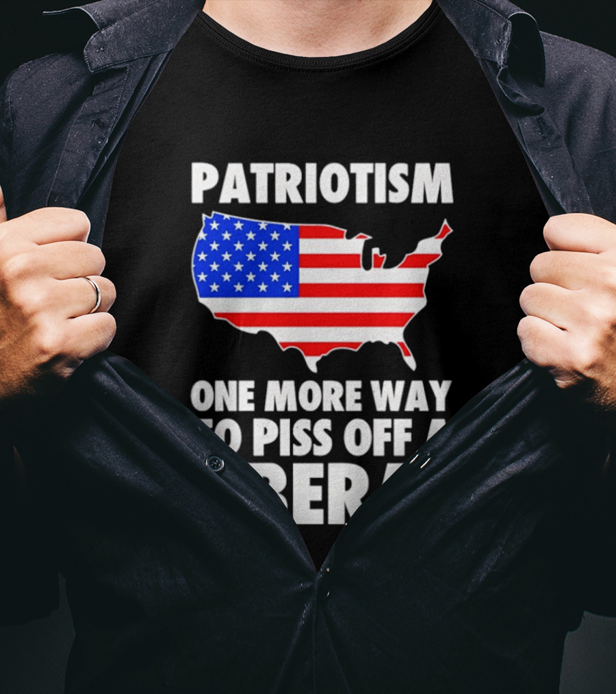 Patriotism America Flag Map One More Way To Piss Off A Liberal T-Shirt