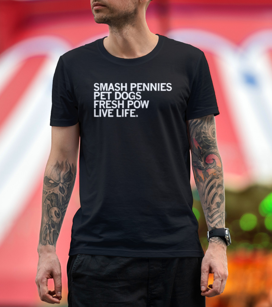 Smash Pennies Pet Dogs Fresh Pow Live Life Adventure T-Shirt