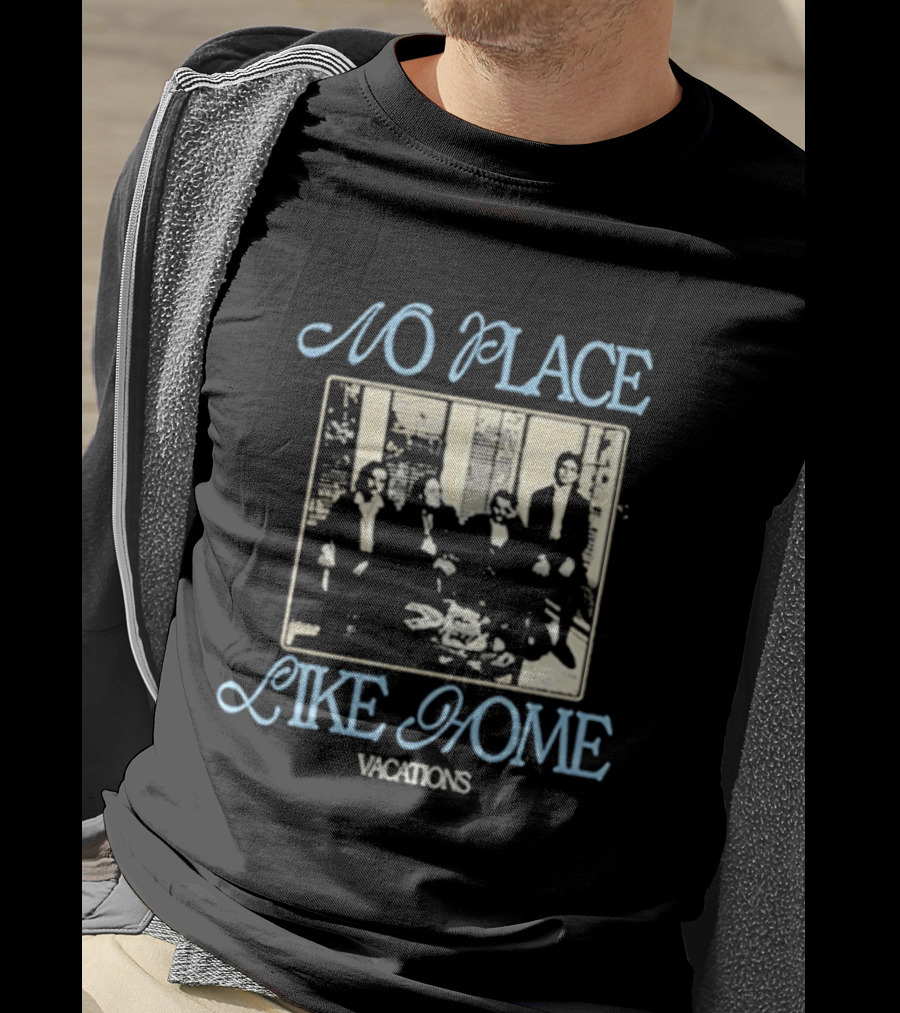 No Place Like Home Vacations Family Gathering T-Shirt