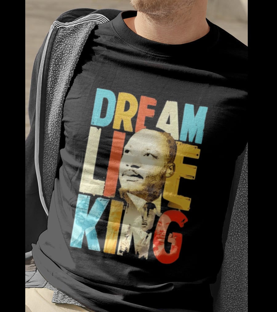 Dream Like King Black History Month Martin Luther King Day T-Shirt