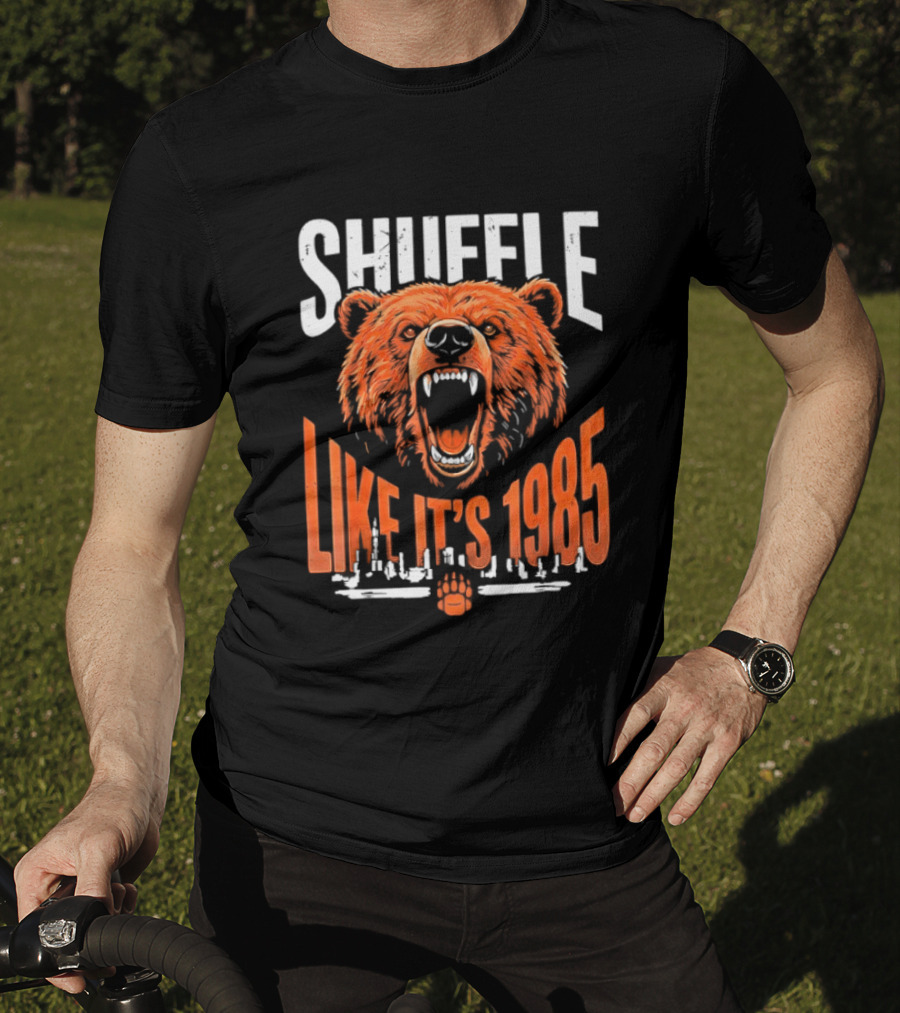 SHUFFLE LIKE IT'S 1985 Chicago Bears Roaring Bearhead T-Shirt
