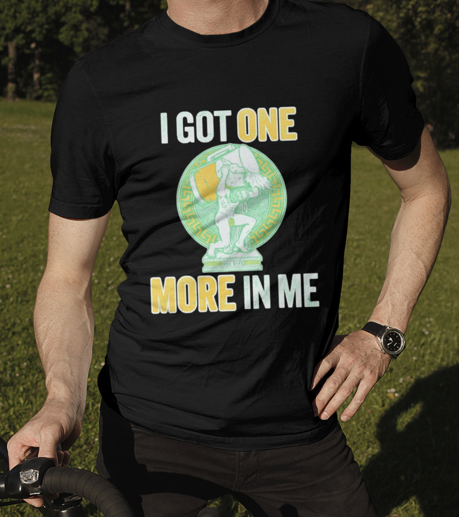I Got One More In Me St. Patrick's Day One Beer Greek T-Shirt