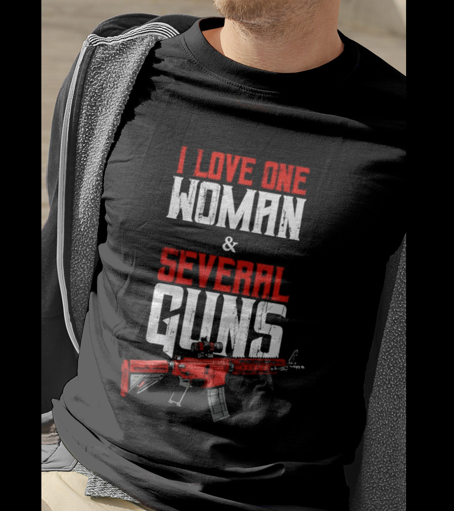 I Love One Woman Several Guns Red Rifle T-Shirt