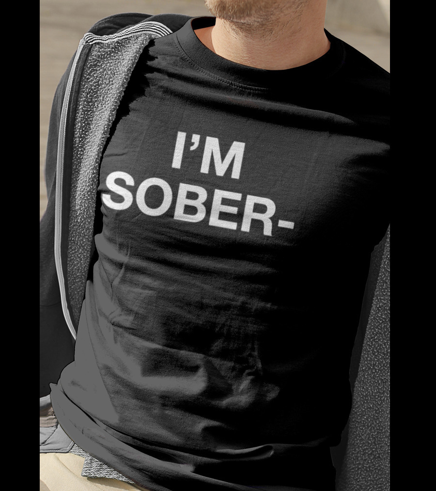 I'm Sober T-Shirt